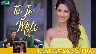 Tu Jo Mili - Hacked | Hina Khan | Vikram Bhatt | Yasser Desai | Reaction Desi Boys |