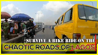 Survive a Bike ride on the Chaotic Roads of Lagos NIGERIA - An Epic Informative Trip in the Megacity