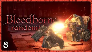 [ 8 ]  The Old Man Goes TOO FAR • Bloodborne Randomizer