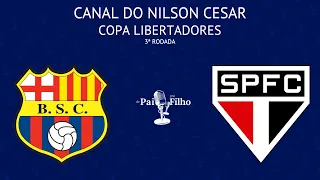 BARCELONA (ECU) X SÃO PAULO COM NILSON CESAR AO VIVO! | LIBERTADORES | 3ª RODADA | 25/04/2024