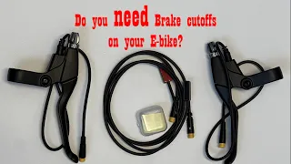 Are Brake cutoff  sensor needed on your e-bike?