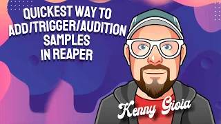 Quickest Way to Add, Trigger, and Audition Samples in REAPER