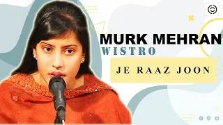 Je Raaz Jon Ghalyoon By Murk Mehran Wistro| Anwer Hussain Wistro |Poet Muhammad Qasim Maka