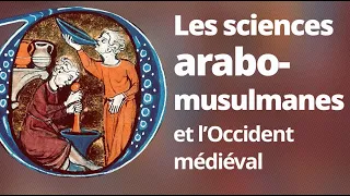 Réception de la philosophie et des sciences arabo-musulmanes par l’Occident médiéval