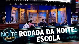 Rodada da noite: escola | The Noite (13/10/17)