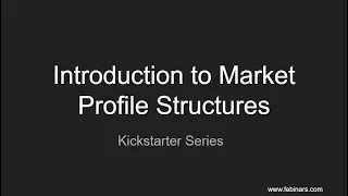 Introduction to Market Profile Structures