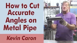 How to Cut Pipe Angles Accurately - Kevin Caron