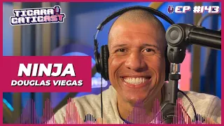 DOUGLAS VIEGAS (NINJA) -  TICARACATICAST | EP 143