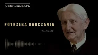 Potrzeba nauczania - Jan Guńka