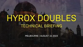 HYROX MELBOURNE 2023 TECHNICAL BRIEFING - DOUBLES