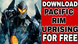 How to download || PACIFIC RIM UPRISING || for free