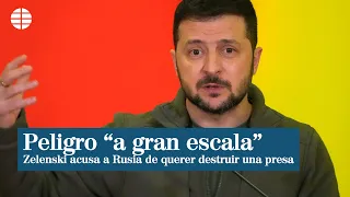 Zelenski alerta de que Rusia quiere destruir una presa y preparar "una catástrofe a gran escala"