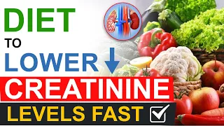 Diet to Lower Creatinine Levels Fast | Control Creatinine Fast with Diet