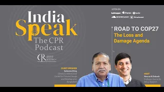 India Speak Episode 2: Road to COP27: The Loss and Damage Agenda