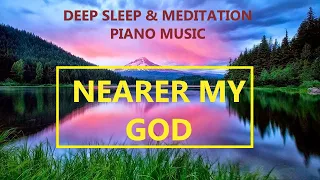 Nearer my God | 1 Hour Peaceful & Relaxing Music | Christian Meditation | Prayer & Worship Music