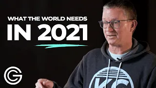 What the World Needs in 2021 | Pastor Tim Howey | Grace Church | Forget 2020?