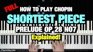 How to Play Prelude Op 28 No 7 by Chopin  (Piano Tutorial Lesson)