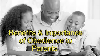 Obedience to parents ( Why Children should obey their parents)