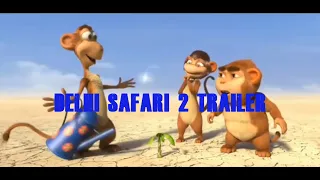 Delhi Safari 2 Trailer by Fan Made || Fan Made