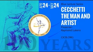 Blue Lecture Series: Cecchetti, the Man and Artist