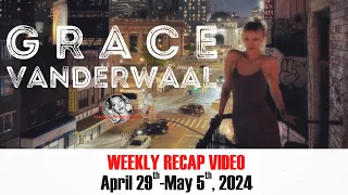 Grace VanderWaal Weekly Recap from Vandals HQ (April 29-May 5, 2024)