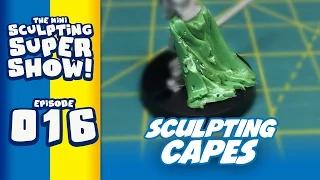 Mini Sculpting Super Show 016 - Sculpting Capes