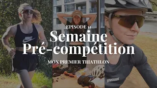 Vlog TRIATHLON l Semaine pré-compétition🔥 l Ep.11 Prépa Triathlon