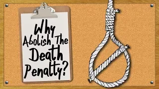 Why Abolish The Death Penalty?