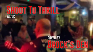 Shoot To Thrill - AC/DC [cover by Brock's Den]