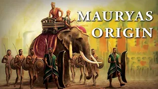 The Mysterious Origin of Mauryas