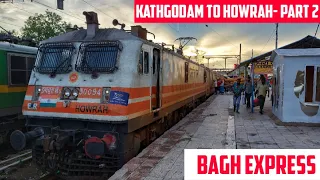 KATHGODAM to HOWRAH || Full Train Journey- PART 2 || Train No. 13020 KGM HWH Bagh Express!!!