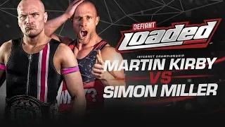 Defiant Loaded #28: Simon Miller Challenges For Internet Title