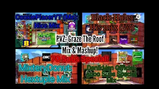 PVZ: Graze The Roof - Mix & Mashup! - (70 Subs Special!)