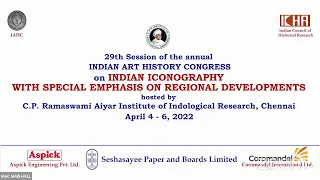 29th Session of the Annual Indian Art History Congress - Day 3, April 6, 2022 - Live