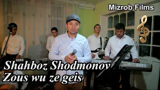 Shahboz Shodmonov - Zous wu ze geis