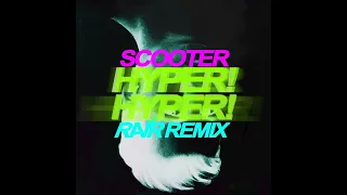 Scooter - Hyper Hyper (RAVR Remix)