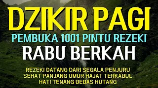 DZIKIR PAGI di HARI RABU PEMBUKA PINTU REZEKI | ZIKIR PEMBUKA PINTU REZEKI | Dzikir Mustajab Pagi