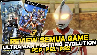 NAMATIN Semua game Ultraman Fighting Evolution Series di PS1 PS2 PSP !!