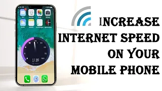 How to increase Internet speed on your mobile phone？