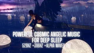 POWERFUL 528Hz + 396Hz + Alpha Waves 7 Hz | Cosmic Angelic Music for Deep Sleep