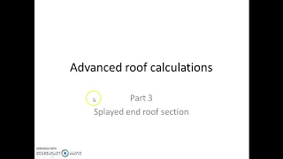 Pitched roof calculations. Part 5 - Splayed end calcs