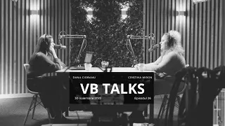 VB Talks | Podcast by Victoriabank | Dana Ciobanu & Cristina Miron