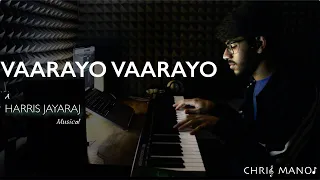 Varaayo Varaayo - Piano Cover | Aadhavan | Harris Jayaraj | Surya | Chris Manoj