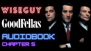 Goodfellas Chapter 5 - Wiseguy, Life in Mafia Family - Audiobook #mafia #crime #mob #podcast