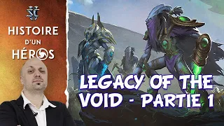 Histoire d'un Héros: Legacy of the Void 1ère Partie (9ème partie Starcraft)