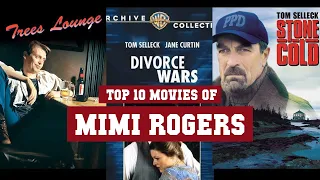 Mimi Rogers Top 10 Movies of Mimi Rogers| Best 10 Movies of Mimi Rogers