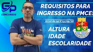 ALGUNS REQUISITOS PARA INGRESSO NA PMCE: ALTURA, IDADE E ESCOLARIDADE