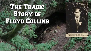 The Tragic Story Of Floyd Collins at Sand Cave