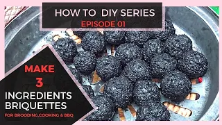 How to make brooding briquettes using 3 ingredients only|Off Grid living