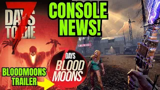 7 Days to Die ALPHA 22 and CONSOLE NEWS! - Plus 7 Days Blood Moons Trailer - Console Update